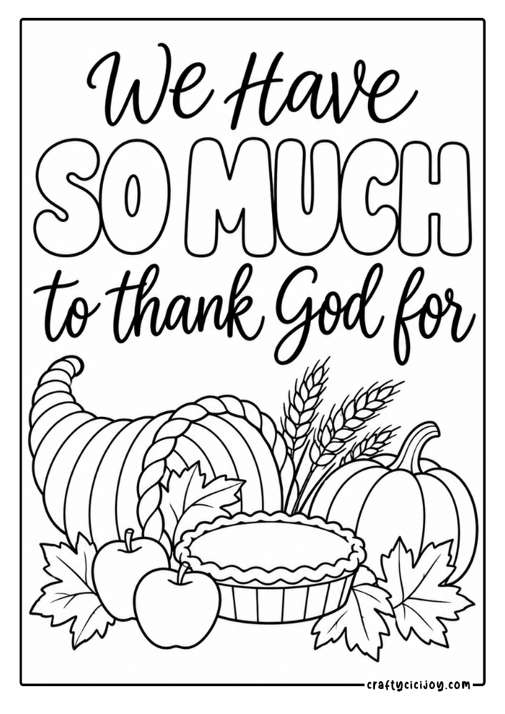 Free Christian Thanksgiving Coloring Pages (15 Printable PDFs) 16 We have so much to thank God for coloring page with a cornucopia, pumpkin pie, apples and wheat