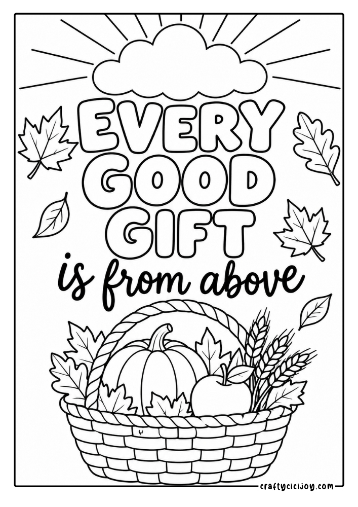Free Christian Thanksgiving Coloring Pages (15 Printable PDFs) 11 Every good gift is from above coloring page with a harvest basket, pumpkin, apple and wheat