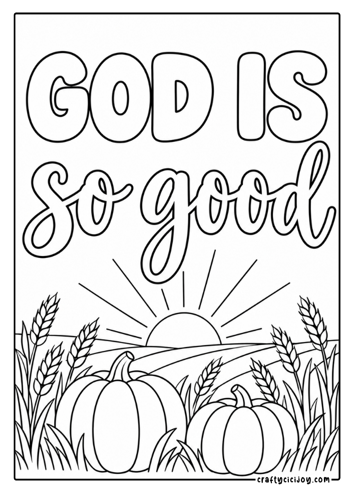 Free Christian Thanksgiving Coloring Pages (15 Printable PDFs) 12 God is so good Thanksgiving coloring page with pumpkins, wheat fields and a sunrise
